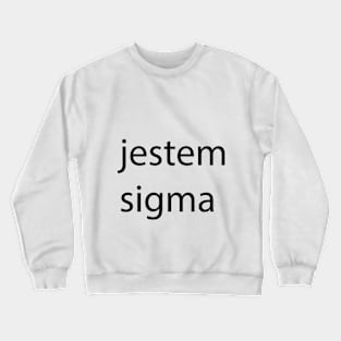 jestem sigma Crewneck Sweatshirt